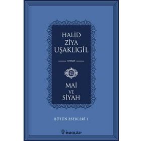 Mai ve Siyah - Halid Ziya Uşaklıgil