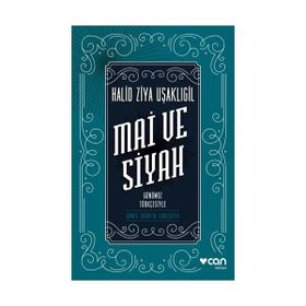 Mai ve Siyah - Halid Ziya Uşaklıgil