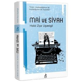 Mai ve Siyah - Halid Ziya Uşaklıgil