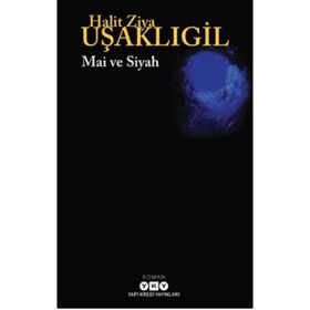 Mai ve Siyah - Halit Ziya Uşaklıgil