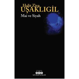 Mai ve Siyah - Halit Ziya Uşaklıgil