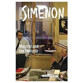 Maigret and the Minister: Inspector Maigret #46 - Georges Simenon