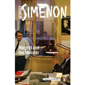 Maigret and the Minister: Inspector Maigret #46 - Georges Simenon