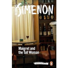Maigret and the Tall Woman Inspector Maigret - Georges Simenon