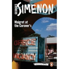 Maigret at the Coroner's : Inspector Maigret #32 - Georges Simenon