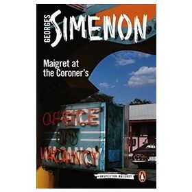 Maigret at the Coroner's : Inspector Maigret #32 - Georges Simenon