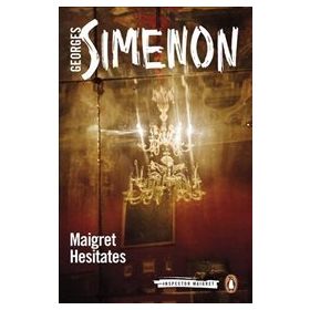 Maigret Hesitates : Inspector Maigret - Georges Simenon