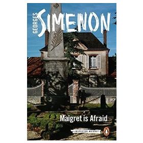 Maigret is Afraid: Inspector Maigret #42 - Georges Simenon