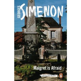 Maigret is Afraid: Inspector Maigret #42 - Georges Simenon