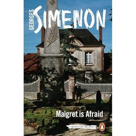 Maigret is Afraid: Inspector Maigret #42 - Georges Simenon