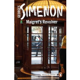 Maigret's Revolver: Inspector Maigret #40 - Georges Simenon