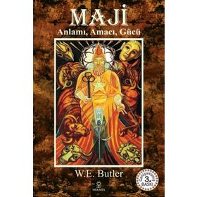 MAJI ANLAMI, AMACI, GÜCÜ - W. E. BUTLER