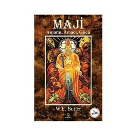MAJI ANLAMI, AMACI, GÜCÜ - W. E. BUTLER