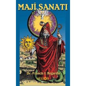 Maji Sanatı - Francis I. Regardie