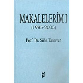 Makalalerim 1 1985 - 2005 - Süha Tanrıver