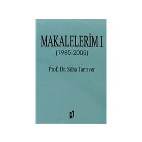 Makalalerim 1 1985 - 2005 - Süha Tanrıver