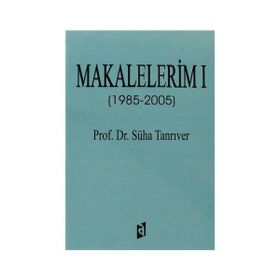 Makalalerim 1 1985 - 2005 - Süha Tanrıver