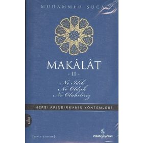 MAKALAT NE İDİK, NE OLDUK,NE OLABILIRIZ? 2 - MUHAMMED ŞUCAİ