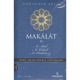 MAKALAT NE İDİK, NE OLDUK,NE OLABILIRIZ? 2 - MUHAMMED ŞUCAİ