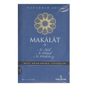 MAKALAT NE İDİK, NE OLDUK,NE OLABILIRIZ? 2 - MUHAMMED ŞUCAİ