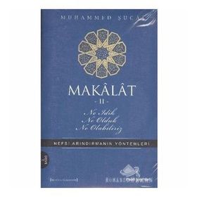 MAKALAT NE İDİK, NE OLDUK,NE OLABILIRIZ? 2 - MUHAMMED ŞUCAİ