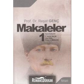 MAKALELER 1 PROF. DR. REŞAT GENÇ - REŞAT GENÇ