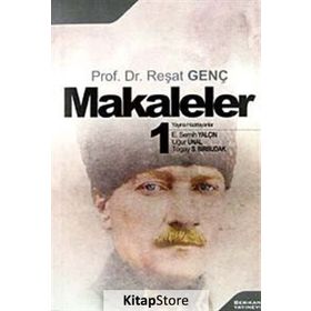 MAKALELER 1 PROF. DR. REŞAT GENÇ - REŞAT GENÇ