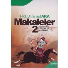MAKALELER 2 - İSMAİL AKA