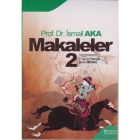 MAKALELER 2 - İSMAİL AKA