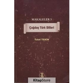 Makaleler 3 - Çağdaş Türk Dilleri - Talat Tekin