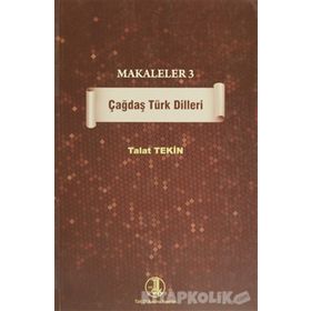 Makaleler 3 - Çağdaş Türk Dilleri - Talat Tekin