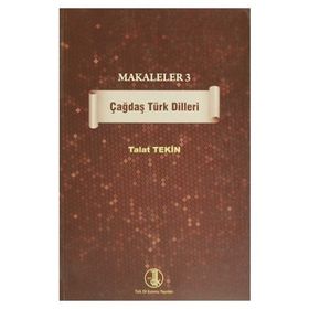 Makaleler 3 - Çağdaş Türk Dilleri - Talat Tekin