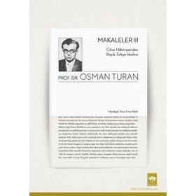 Makaleler 3 Cihan Hâkimiyetinden Büyük Türkiye İdealine Ötüken Neşriyat
