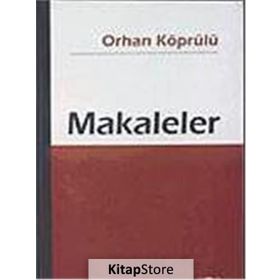 MAKALELER - ORHAN KÖPRÜLÜ