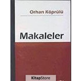 MAKALELER - ORHAN KÖPRÜLÜ