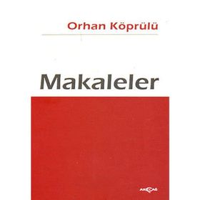 MAKALELER - ORHAN KÖPRÜLÜ