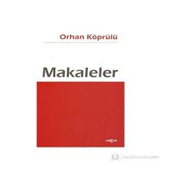 MAKALELER - ORHAN KÖPRÜLÜ
