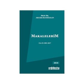 Makalelerim Cilt 2: 2001-2017 - Abuzer Kendigelen