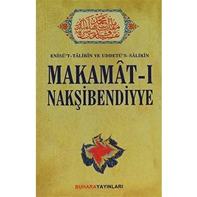 MAKAMAT-I MAKŞİBENDİYYE ENÎSÜT-TÂLIBÎN UDDETÜS-SÂLIKÎN - ŞAH-I NAKŞİBEND MUHAMMED BAHAÜDDİN BUHARI