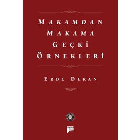 Makamdan Makama Geçki Örnekleri - Prof. Dr. Erol Deran