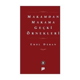 Makamdan Makama Geçki Örnekleri - Prof. Dr. Erol Deran