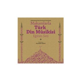 Makamlarla Türk Din Musikisi Eğitim Seti Kitap + 4 CD - Ubeydullah Sezikli Ahmet Hakkı Turabi