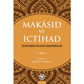 Makasıd ve İctihad - Ahmet Yaman