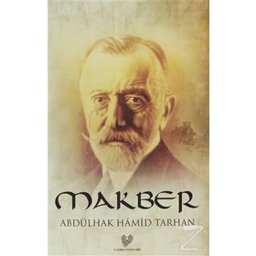 Makber - Abdülhak Hamid Tarhan