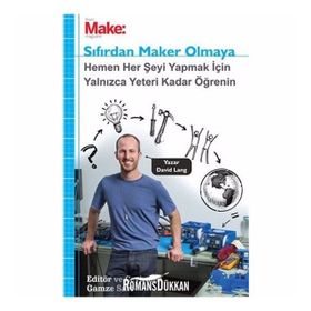 Make: Sıfırdan Maker Olmaya - David Lang