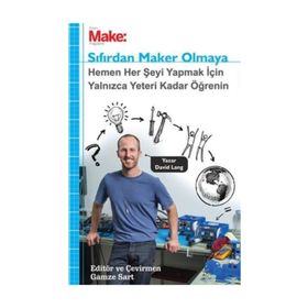 Make: Sıfırdan Maker Olmaya - David Lang