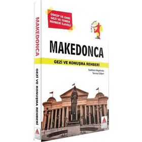 Makedonca Gezi ve Konuşma Rehberi - Tuncay Gülşen Svetlana Angeleska