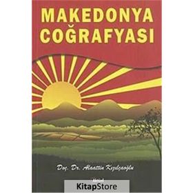 Makedonya Coğrafyası - Alaattin Kızılçaoğlu