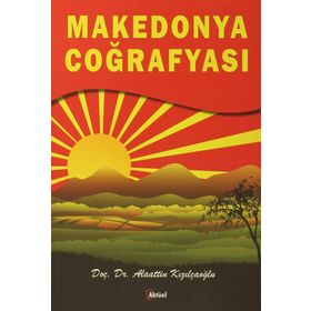 Makedonya Coğrafyası - Alaattin Kızılçaoğlu