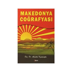Makedonya Coğrafyası - Alaattin Kızılçaoğlu